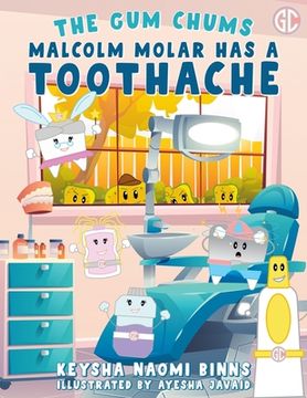 portada Malcolm Molar Has a Toothache: A Gum Chums Adventure (en Inglés)