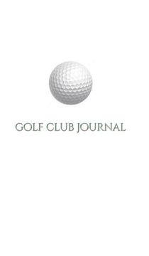 portada Golf Club creative Journal Sir Michael Huhn deogner edition: Golf club Journal Sir Michael Huhn deogner edition (en Inglés)