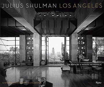 portada Julius Shulman los Angeles: The Birth of a Modern Metropolis (Rizzoli Classics) (en Inglés)