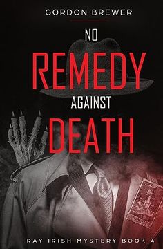 portada No Remedy Against Death: Ray Irish Occult Suspense Mystery Book 4 (en Inglés)