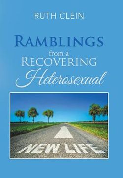 portada Ramblings from a Recovering Heterosexual (en Inglés)