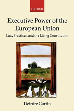 portada Executive Power in the European Union: Law, Practice, and Constitutionalism (Collected Courses of the Academy of European Law) 