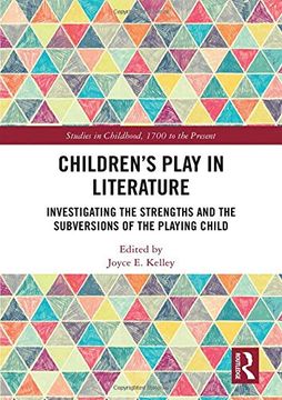 portada Children's Play in Literature: Investigating the Strengths and the Subversions of the Playing Child (en Inglés)