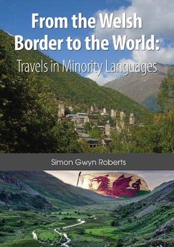 portada From the Welsh Border to the World: Travels in Minority Languages