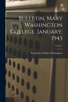 portada Bulletin, Mary Washington College, January, 1943; 29, Iss. 1