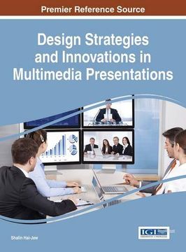 portada Design Strategies and Innovations in Multimedia Presentations (Advances in Multimedia and Interactive Technologies)