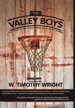 portada The Valley Boys: The Story of the 1958 Springs Valley Black Hawks