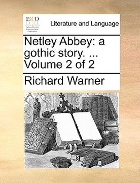 portada netley abbey: a gothic story. ... volume 2 of 2 (en Inglés)