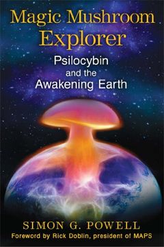 portada Magic Mushroom Explorer: Psilocybin and the Awakening Earth (in English)
