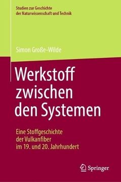 portada Werkstoff Zwischen Den Systemen - Eine Stoffgeschichte Der Vulkanfiber Im 19. Und 20. Jahrhundert (in German)