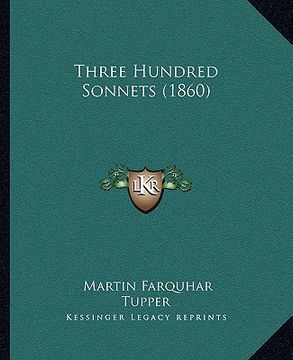 portada three hundred sonnets (1860) (en Inglés)