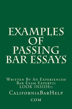 portada Examples Of Passing Bar Essays: Written By An Experienced Bar Exam Expert!!! LOOK INSIDE!!