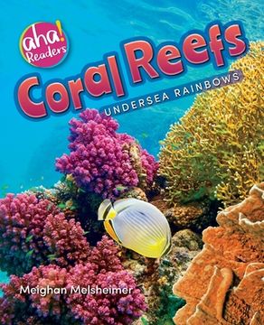 portada Coral Reefs: Undersea Rainbows (en Inglés)