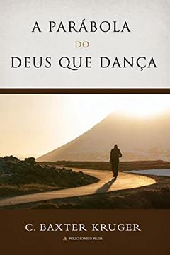 portada A Parábola do Deus que Dança (en Portugués)