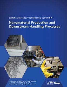 portada Current Strategies for Engineering Controls in Nanomaterial Production and Downstream Handling Processes (en Inglés)