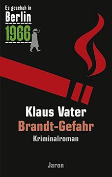 portada Brandt-Gefahr: Der 29. Kappe-Fall. Kriminalroman (es Geschah in Berlin 1966) (en Alemán)