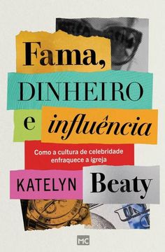 portada Fama, Dinheiro e Influência: Como a Cultura de Celebridade Enfraquece a Igreja (in Portuguese)