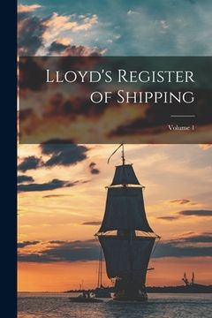 portada Lloyd's Register of Shipping; Volume 1