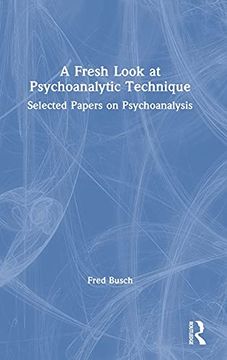portada A Fresh Look at Psychoanalytic Technique: Selected Papers on Psychoanalysis (in English)