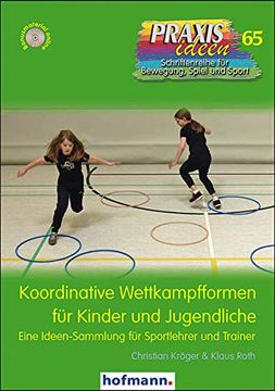 portada Koordinative Wettkampfformen für Kinder und Jugendliche: Eine Ideen-Sammlung für Sportlehrer und Trainer (Praxisideen - Schriftenreihe für Bewegung, Spiel und Sport) (in German)