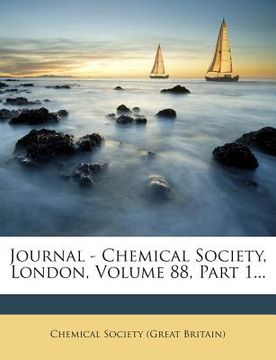 portada Journal - Chemical Society, London, Volume 88, Part 1... (en Inglés)