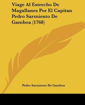 portada viage al estrecho de magallanes por el capitan pedro sarmiento de gamboa (1768) (in English)