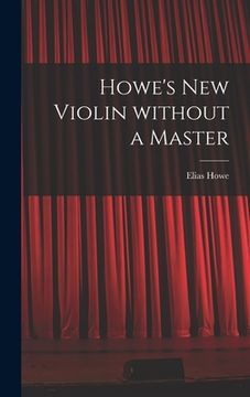 portada Howe's New Violin Without a Master (en Inglés)
