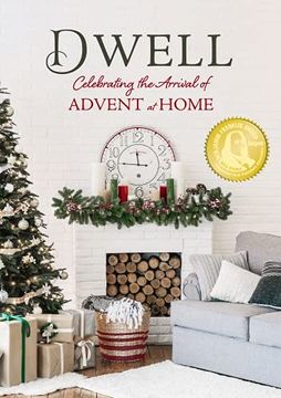 portada Dwell: Celebrating the Arrival of Advent at Home (en Inglés)