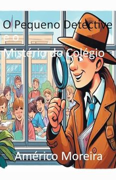 portada O Pequeno Detective e o Mistério do Colégio (en Portugués)