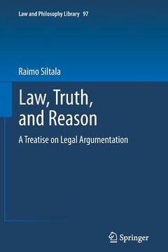 portada Law, Truth, and Reason: A Treatise on Legal Argumentation (en Inglés)