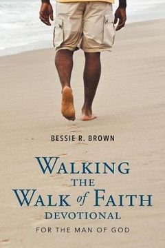 portada Walking the Walk of Faith: Devotional for the Man of God