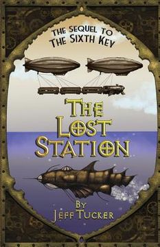 portada The Lost Station: From the Secret Files of Engine 17 (en Inglés)