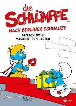 portada Die Schlümpfe Nach Berliner Schnauze: Atzeschlumpf Markiert den Harten (in German)