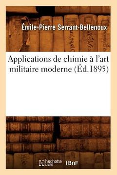 portada Applications de Chimie À l'Art Militaire Moderne (Éd.1895) (en Francés)