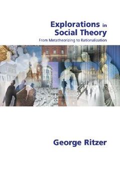 portada explorations in social theory: from metatheorizing to rationalization (en Inglés)