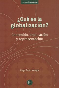 portada ¿Qué es la globalización? contenido, explicación y representación
