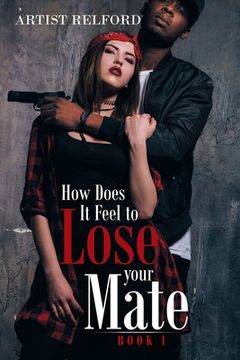 portada How Does It Feel to Lose Your Mate: Book 1 (en Inglés)