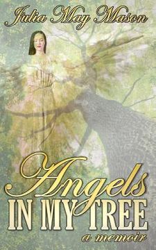 portada Angels In My Tree: a memoir (en Inglés)