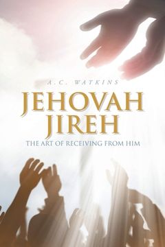 portada Jehovah Jireh: The art of receiving from Him