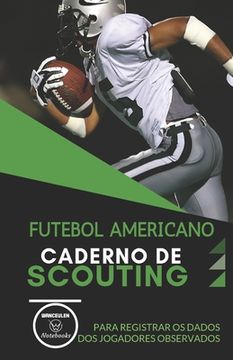 portada Futebol Americano. Caderno de Scouting: Para registrar os dados dos jugadores observados (in Portuguese)