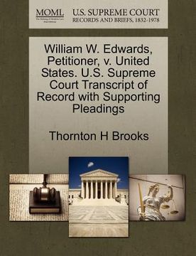 portada william w. edwards, petitioner, v. united states. u.s. supreme court transcript of record with supporting pleadings