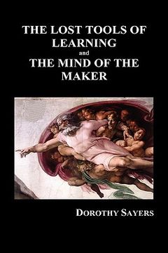 portada the lost tools of learning and the mind of the maker (hardback) (en Inglés)