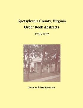 portada Spotsylvania County, Virginia Order Book Abstracts 1730-1732 (en Inglés)
