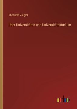 portada Über Universitäten und Universitätsstudium (en Alemán)