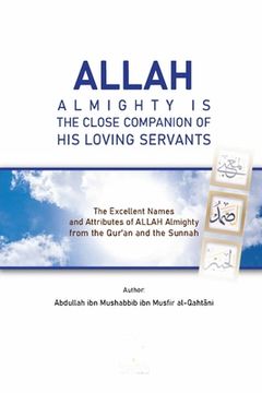 portada Allah Almighty Is the Close Companion of His Loving Servants (in English)