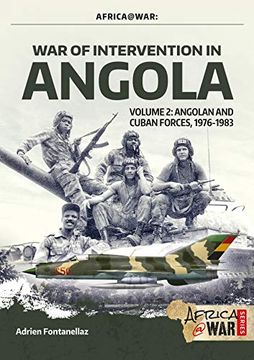 portada War of Intervention in Angola, Volume 2: Angolan and Cuban Forces, 1976-1983 (Africa@War) (en Inglés)