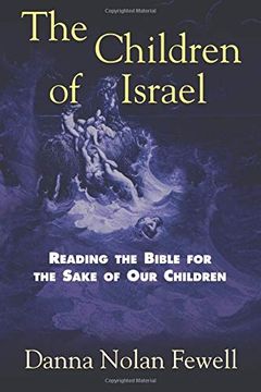 portada The Children of Israel: Reading the Bible for the Sake of our Children (en Inglés)