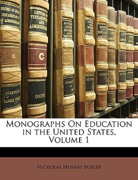 portada monographs on education in the united states, volume 1 (in English)