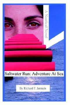 portada saltwater run: adventure at sea: a nautical novel (in English)