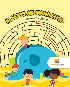 portada Ir Lejos Aburrimiento: Laberintos Libros (in Spanish)